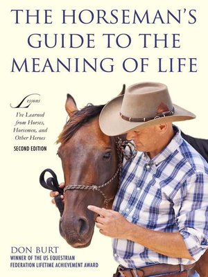 cover image of The Horseman's Guide to the Meaning of Life: Lessons I've Learned from Horses, Horsemen, and Other Heroes